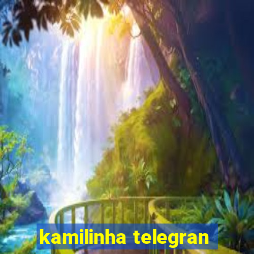 kamilinha telegran